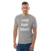 Love Each Other - Plain - Unisex organic cotton t-shirt - Image 11