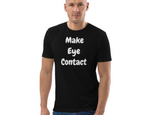 Make Eye Contact - Plain - Unisex organic cotton t-shirt