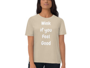 Wink if you Feel Good - Plain - Unisex organic cotton t-shirt