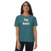 Say Hello! - Plain - Unisex organic cotton t-shirt - Image 8